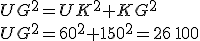 UG^2=UK^2+KG^2\\UG^2=60^2+150^2=26\,100
